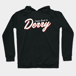 IT - Come Back to Derry Hoodie